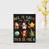All Is Calm Just Kidding This Is Pre-k Preschool T Karte (Gelbe Blume)