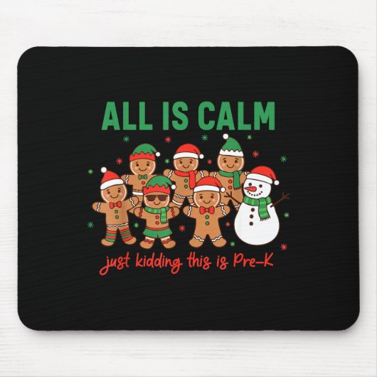 All Is Calm Just Kidding This Is Pre-k Preschool T Mousepad (Vorne)