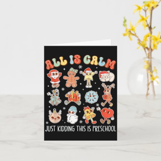 All Is Calm Just Kidding This Is Preschool Funny C Karte (Gelbe Blume)
