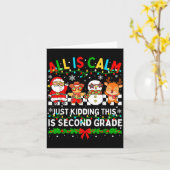 All Is Calm Just Kidding This Is Second Grade Weih Karte (Gelbe Blume)