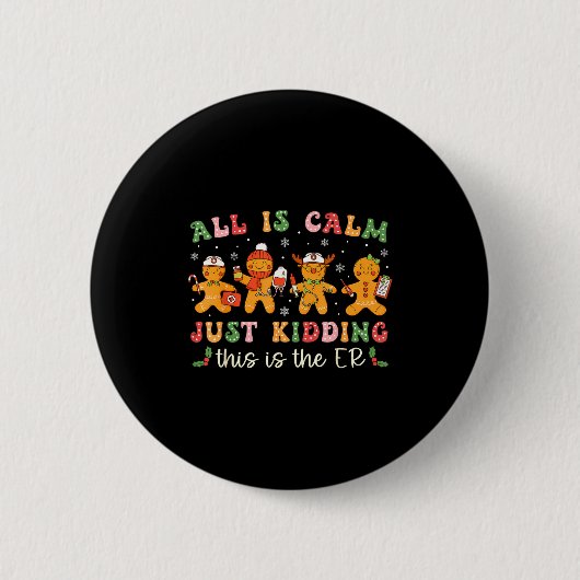 All Is Calm Just Kidding This Is The Er Christmas Button (Vorderseite)