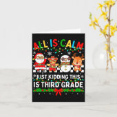 All Is Calm Just Kidding This Is Third Grade Chris Karte (Gelbe Blume)