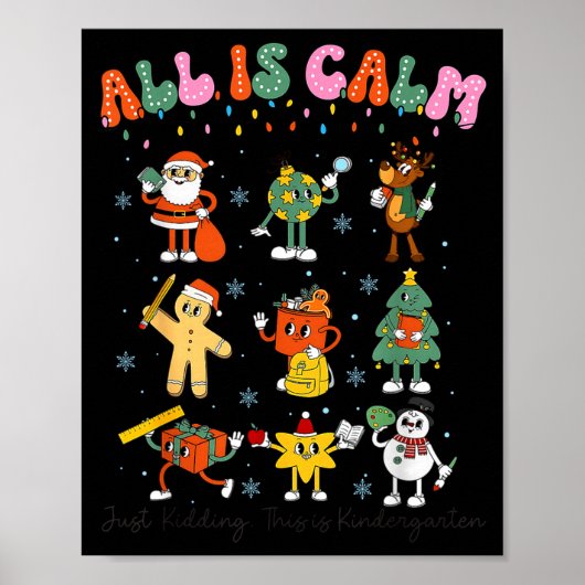 All Is Calm Kindergarten Teacher Christmas Teach M Poster (Vorne)