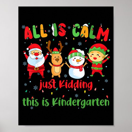 All Is Calm Kindergarten Teacher Christmas Teach M Poster (Vorne)