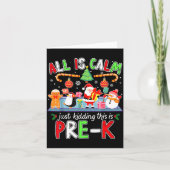 All Is Calm Pre K Funny Christmas Quote For Teache Karte (Vorderseite)