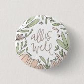 All is Well Floral Button (Vorderseite)