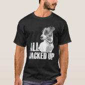 All Jacked Up Jack Russell Terrier JRT Lover Appa T-Shirt (Vorderseite)