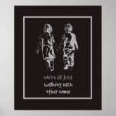 All Just Walking Each Other Home Zitat Poster (Vorne)