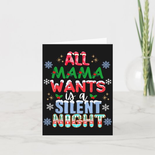 All Mama Wants Is A Silent Night Funny Mom Christm Karte (Vorderseite)