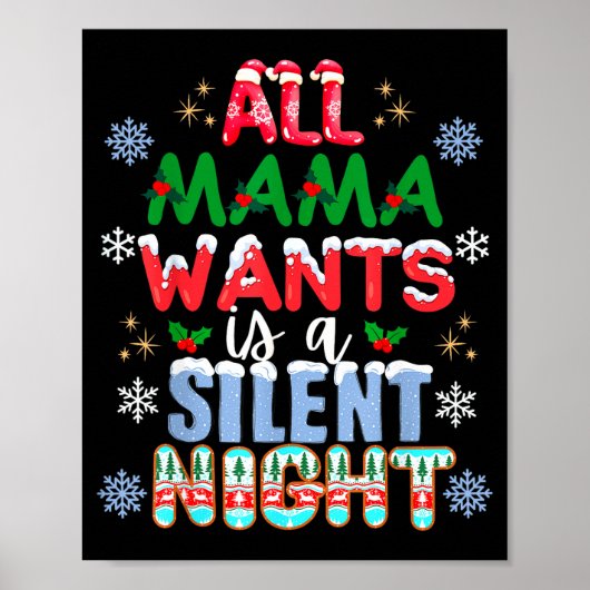 All Mama Wants Is A Silent Night Funny Mom Christm Poster (Vorne)