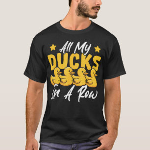 All meine Enten in einer Reihe Lustiger Gummi T-Shirt