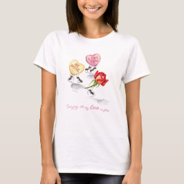 All meine Liebe zu dir tragend T-Shirt
