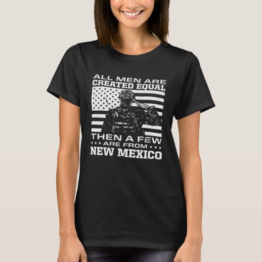 All Men Are Created Equal Few From New Mexico Amer T-Shirt (Vorderseite)