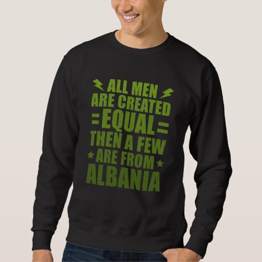 All Men Are Created Equal Mexican Humor Mexico Sweatshirt (Vorderseite)