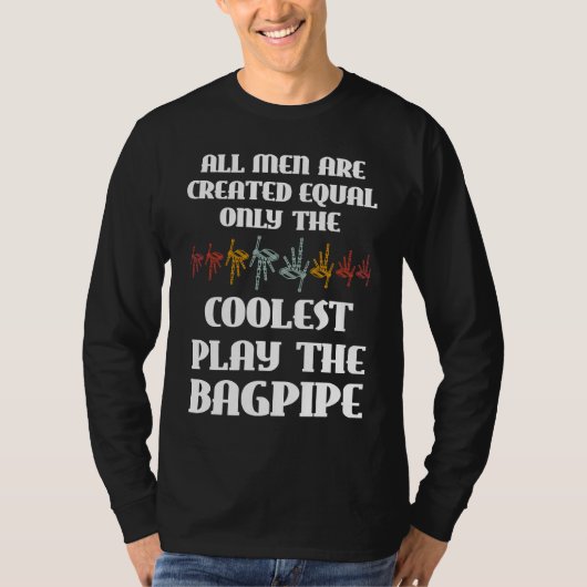 all men are created equal only coolest play bagpip T-Shirt (Vorderseite)