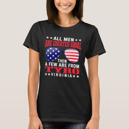 All Men Are Created Equal Tyro Virginia Patriotic T-Shirt (Vorderseite)