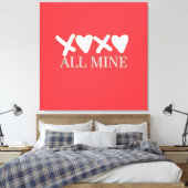 ALL MINE XOXO Valentine Shirt - Minimal Love Desig Leinwanddruck (Insitu (Schlafzimmer))