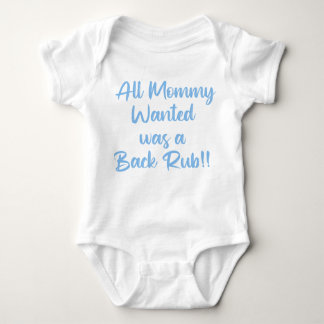 All Mommy Wanted Was a Backrub Baby Strampler
