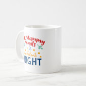 All Mommy Will ist eine Tasse der Stillen Nacht - (Vorderseite Links)