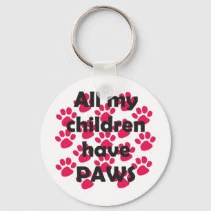 All My Children Have Paws Schlüsselanhänger