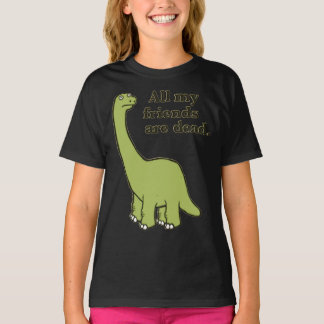 All My Friends are Dead Dinosaur Wesentlichen T-Sh T-Shirt