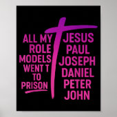All My Role Models Went To Prison Jesus Paul Josep Poster (Vorne)