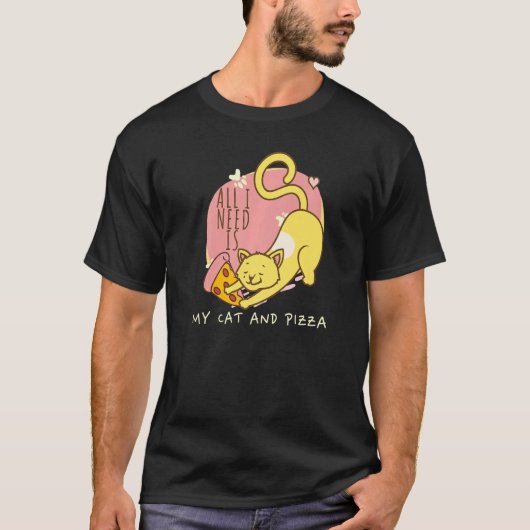 All Need Is Pizza And Cats Cat Pun Animal Pizza T-Shirt (Vorderseite)