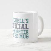 All-Nighter-Tasse Jumbo-Tasse (Vorderseite Rechts)