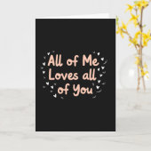 All Of Me Loves You Romantic Card Karte (Gelbe Blume)