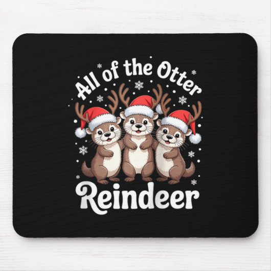 All Of The Otter Reindeer Christmas Cute Animal De Mousepad (Vorne)