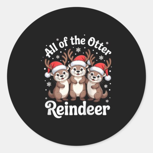 All Of The Otter Reindeer Christmas Cute Animal De Runder Aufkleber (Vorderseite)