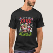All of the Otter Reindeer Christmas Holiday Animal T-Shirt (Vorderseite)
