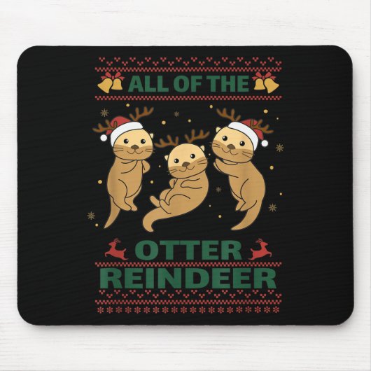 All Of The Otter Reindeer Sweet Christmas Otters Mousepad (Vorne)