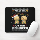 All Of The Otter Reindeer Sweet Christmas Otters  Mousepad (Mit Mouse)
