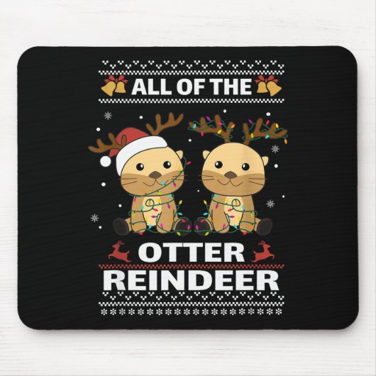 All Of The Otter Reindeer Sweet Christmas Otters  Mousepad (Vorne)