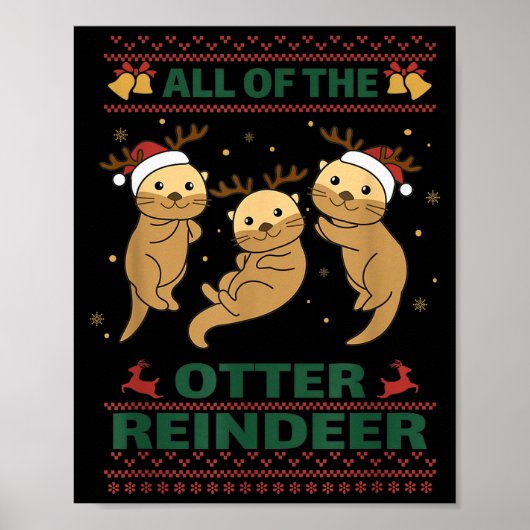 All Of The Otter Reindeer Sweet Christmas Otters  Poster (Vorne)