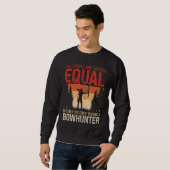 All People Are Created Equal Archery Shooting Bowh Sweatshirt (Vorne ganz)