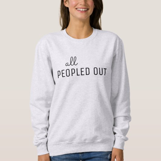All Peopled Out Women's Sweatshirt (Vorderseite)