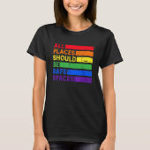 All Places Should Be Safe Spaces Gay Pride Ally LG T-Shirt (Vorderseite)