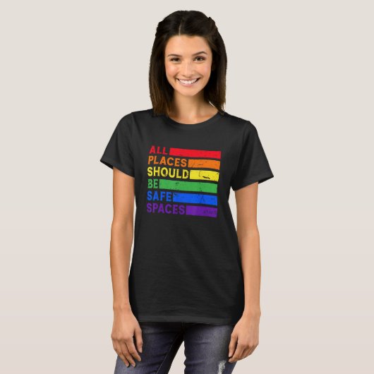All Places Should Be Safe Spaces Gay Pride Ally LG T-Shirt (Vorne ganz)