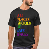 All Places Should Be Safe Spaces Gay Pride Ally LG T-Shirt (Vorderseite)