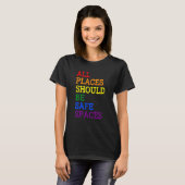 All Places Should Be Safe Spaces Gay Pride Ally LG T-Shirt (Vorne ganz)