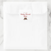 All size Make Wood Rise Quadratischer Aufkleber (Tasche)