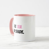 All Tea No Shade Tasse (Vorderseite Links)