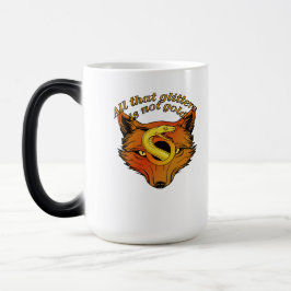 All That Glitters Is Not Gold – Wisdom Quote Desig Verwandlungstasse