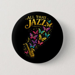 All That Jazz Button