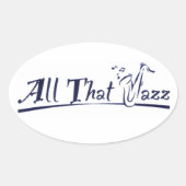 All that Jazz Ovaler Aufkleber (Vorderseite)