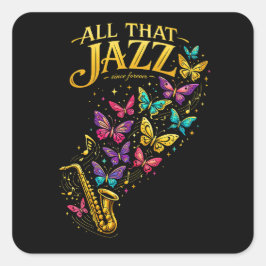 All That Jazz Quadratischer Aufkleber