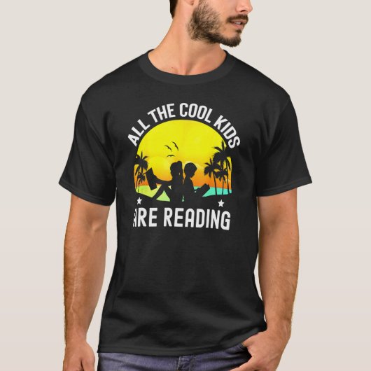 All The Cool Kids Are Reading Book  Back To School T-Shirt (Vorderseite)