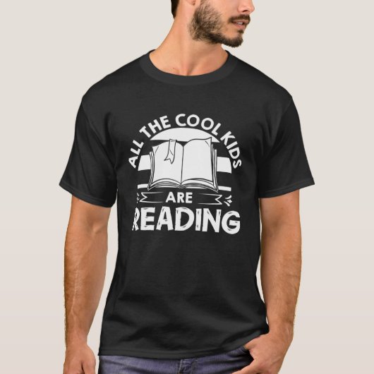 All The Cool Kids Are Reading Book Reading T-Shirt (Vorderseite)